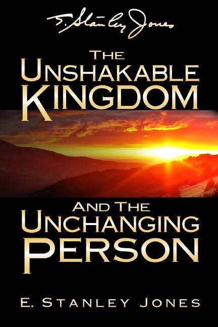 Unshakable Kingdom and the Unchanging Person - Ingram