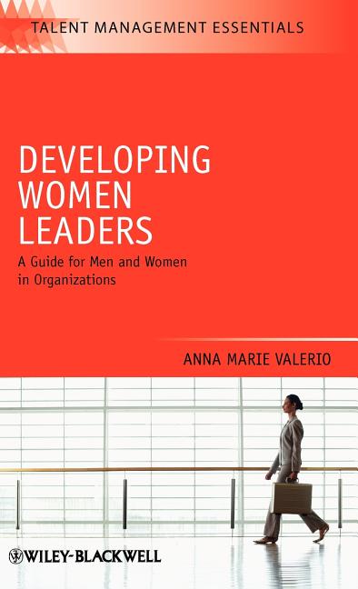 Developing Women Leaders: A Guide for Men and Women in Organizations - Ingram