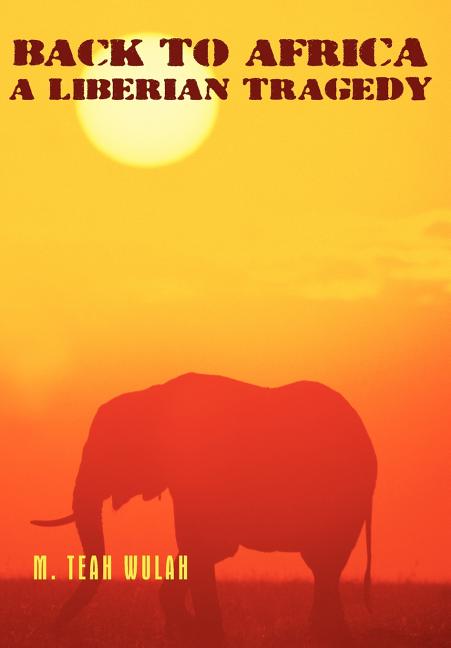 Back to Africa - A Liberian Tragedy - Ingram