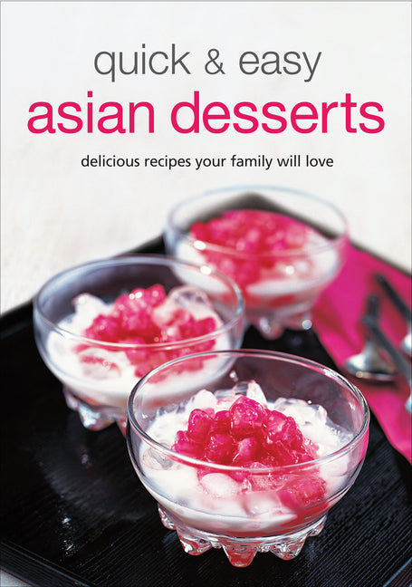 Quick & Easy Asian Desserts - Ingram