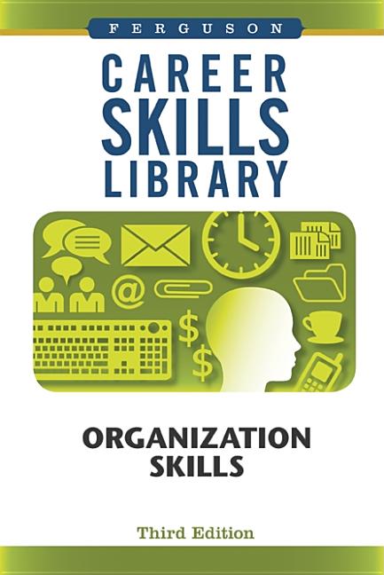Career Skills Library: Organization Skills, Third Edition - Ingram