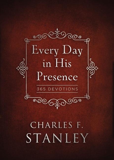 Every Day in His Presence: A Daily Devotional for Finding Peace and Purpose (365 Devotions - Inspiration for Every Day of the Year) - Ingram