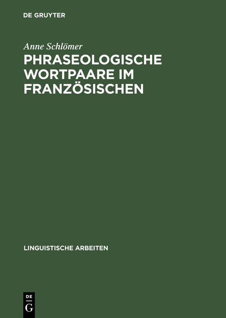 Phraseologische Wortpaare Im Französischen: »Sitôt Dit, Sitôt Fait« Und Vergleichbares (Reprint 2013) - Ingram