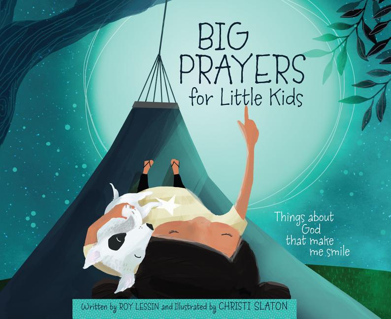 Big Prayers for Little Kids: Things about God That Make Me Smile - Ingram