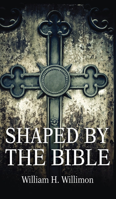 Shaped by the Bible - Ingram