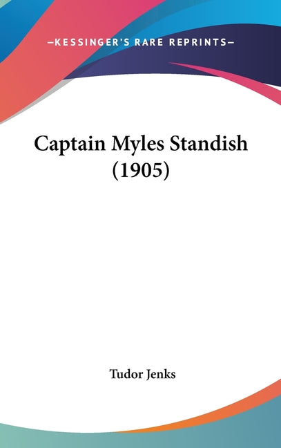 Captain Myles Standish (1905) - Ingram