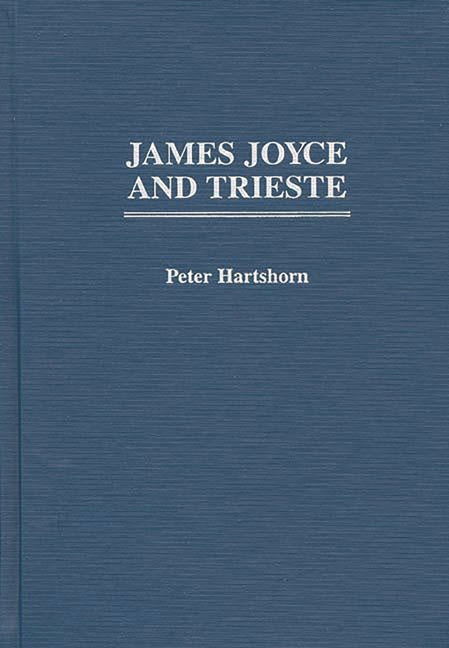 James Joyce and Trieste - Ingram