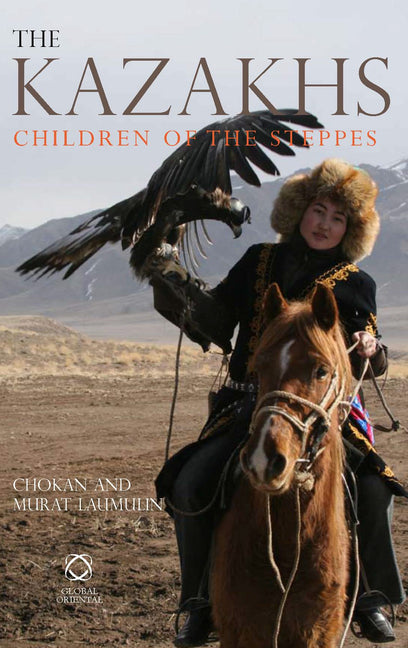 Kazakhs: Children of the Steppes - Ingram