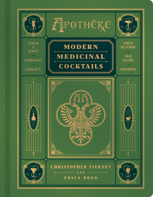 Apotheke: Modern Medicinal Cocktails - Ingram