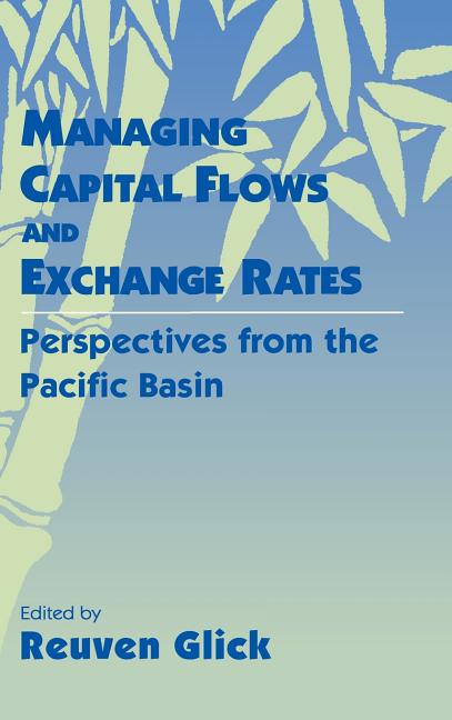 Managing Capital Flows and Exchange Rates - Ingram