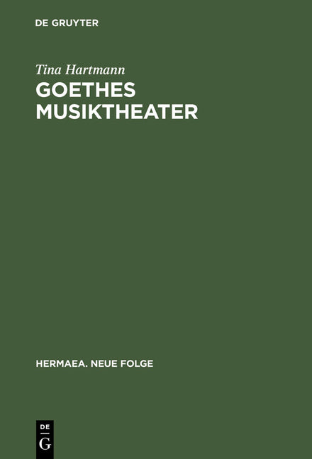 Goethes Musiktheater: Singspiele, Opern, Festspiele, »Faust« (Reprint 2012) - Ingram
