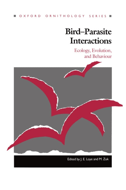 Bird-Parasite Interactions: Ecology, Evolution, and Behavior - Ingram