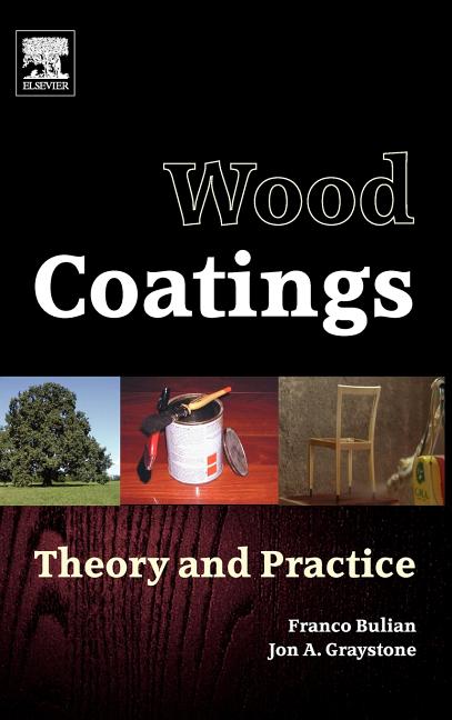 Wood Coatings: Theory and Practice - Ingram