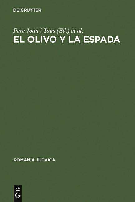 El Olivo Y La Espada: Estudios Sobre El Antisemitismo En España (Siglos XVI--XX) (Reprint 2010) - Ingram