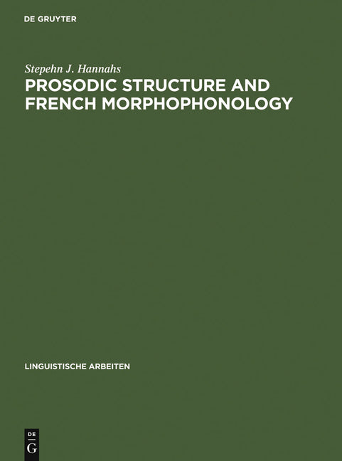Prosodic Structure and French Morphophonology (Reprint 2010) - Ingram