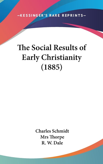 Social Results of Early Christianity (1885) - Ingram
