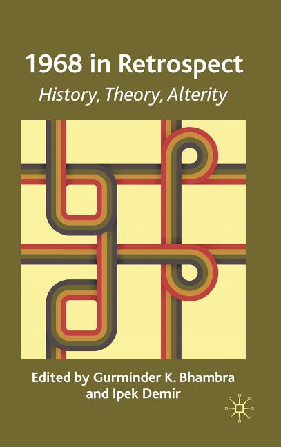 1968 in Retrospect: History, Theory, Alterity (2009) - Ingram