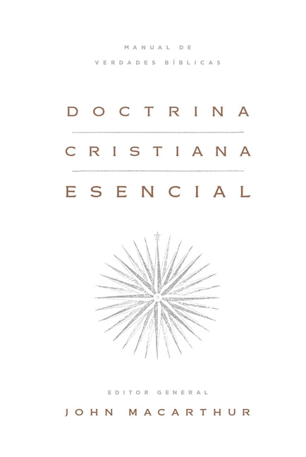 Doctrina Cristiana Esencial: Manual de Verdades Bíblicas (Essential Christian Doctrine: A Handbook of Biblical Truth) - Ingram