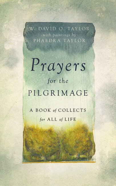 Prayers for the Pilgrimage: A Book of Collects for All of Life - Ingram