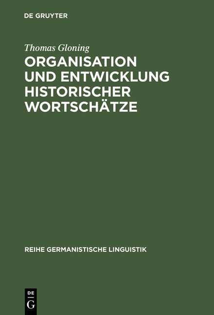 Organisation und Entwicklung historischer Wortschätze (Reprint 2014) - Ingram