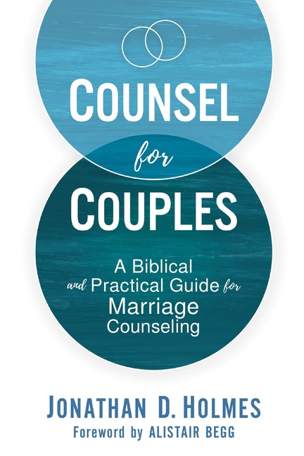 Counsel for Couples: A Biblical and Practical Guide for Marriage Counseling - Ingram