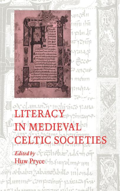 Literacy in Medieval Celtic Societies - Ingram