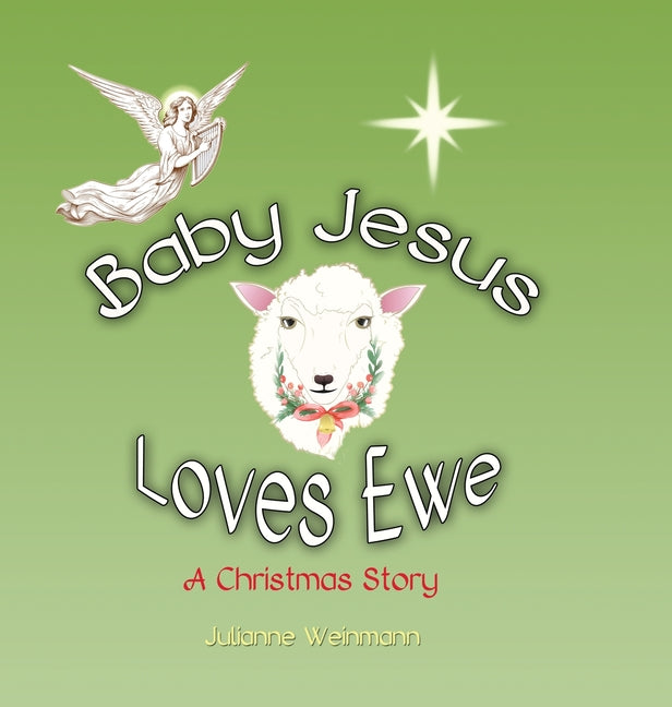 Baby Jesus Loves Ewe: A Christmas Story - Ingram