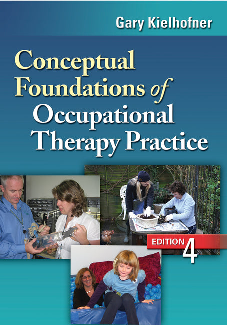Conceptual Foundations of Occupational Therapy Practice - Ingram