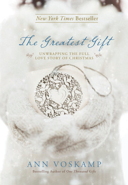 Greatest Gift: Unwrapping the Full Love Story of Christmas - Ingram