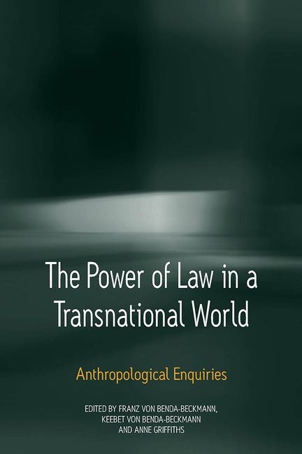 Power of Law in a Transnational World: Anthropological Enquiries - Ingram