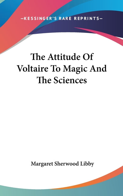 Attitude Of Voltaire To Magic And The Sciences - Ingram