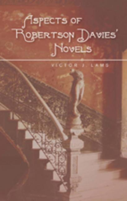 Aspects of Robertson Davies' Novels - Ingram