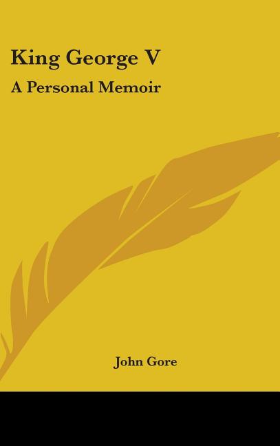 King George V: A Personal Memoir - Ingram