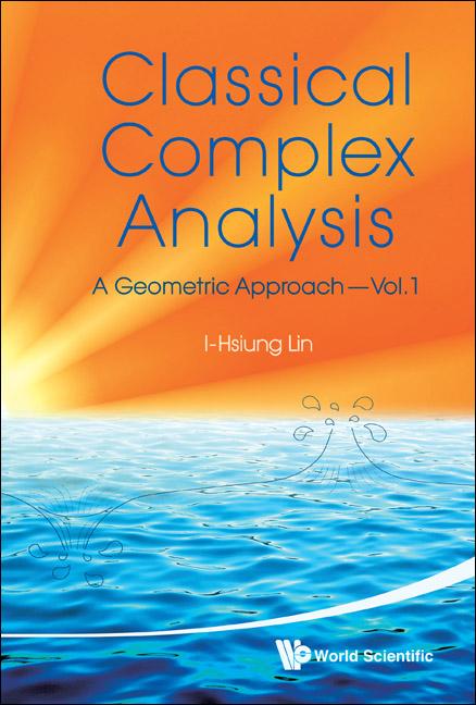 Classical Complex Analysis: A Geometric Approach (Volume 1) - Ingram
