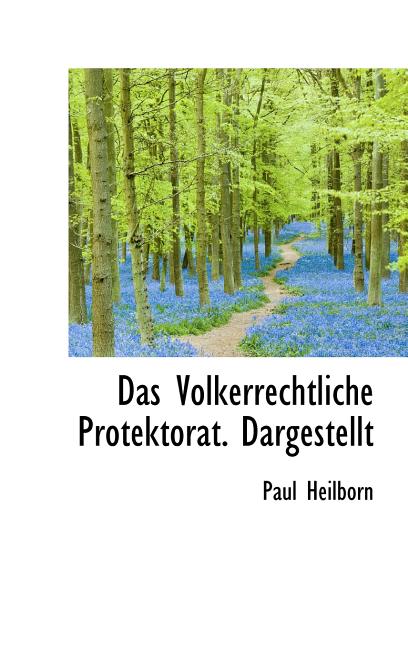 Das Volkerrechtliche Protektorat. Dargestellt - Ingram