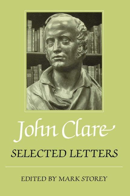 John Clare: Selected Letters - Ingram