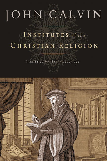 Institutes of the Christian Religion - Ingram