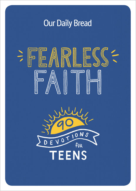 Fearless Faith: 90 Devotions for Teens - Ingram