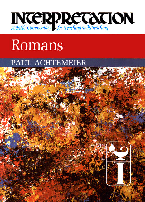 Romans: Interpretation: A Bible Commentary for Teaching and Preaching - Ingram