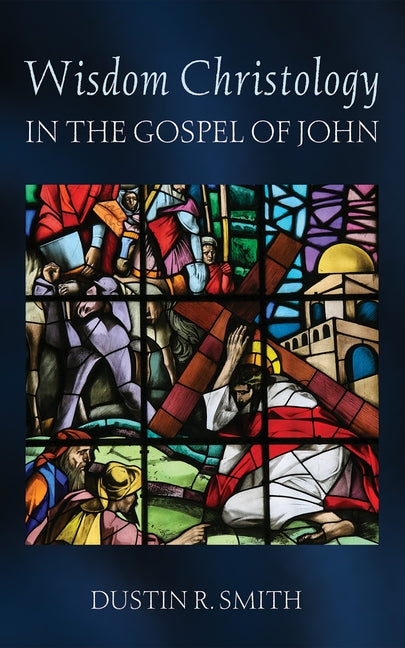 Wisdom Christology in the Gospel of John - Ingram