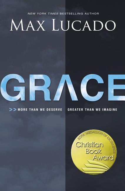 Grace: More Than We Deserve, Greater Than We Imagine - Ingram