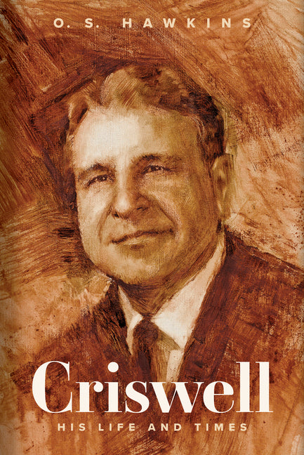 Criswell: His Life and Times - Ingram