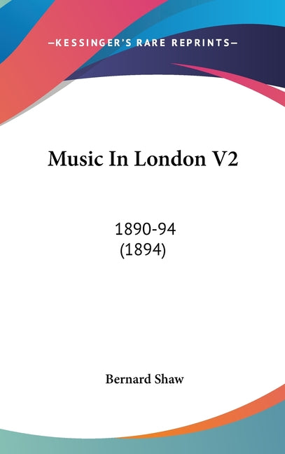 Music In London V2: 1890-94 (1894) - Ingram