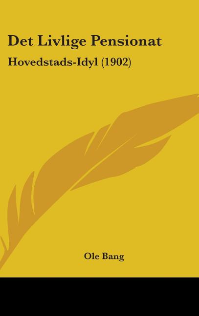 Det Livlige Pensionat: Hovedstads-Idyl (1902) - Ingram