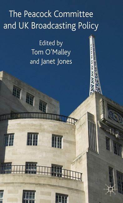 Peacock Committee and UK Broadcasting Policy (2009) - Ingram