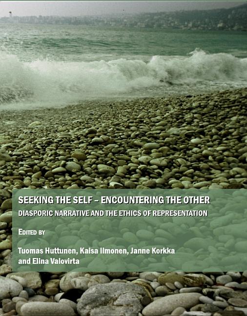 Seeking the Self Â " Encountering the Other: Diasporic Narrative and the Ethics of Representation - Ingram