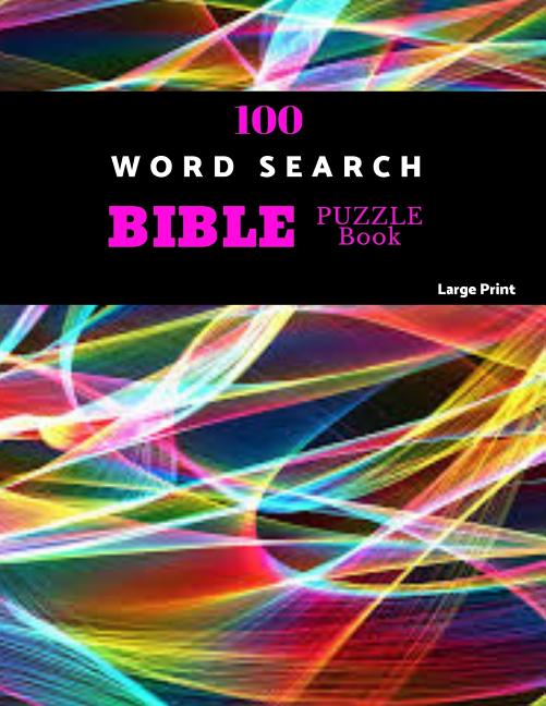 100 Word Search Bible Puzzle Book Large Print: Brain Challenging Bible Puzzles For Hours Of Fun - Ingram