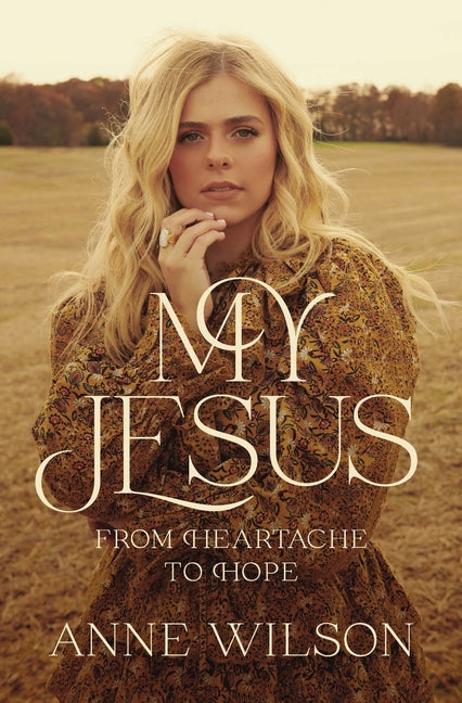 My Jesus: From Heartache to Hope (an Encouraging True Story of Recovering from Tragedy and Finding Purpose) - Ingram