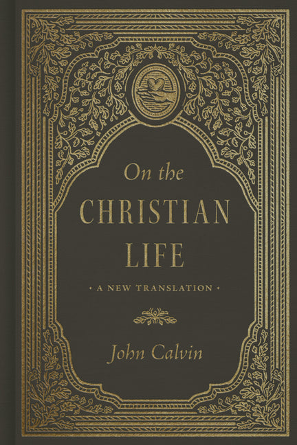 On the Christian Life: A New Translation - Ingram