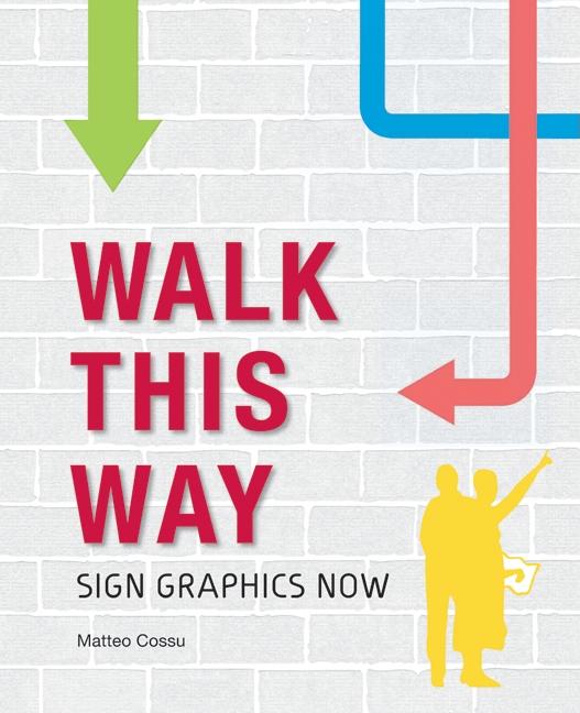 Walk This Way: Sign Graphics Now - Ingram